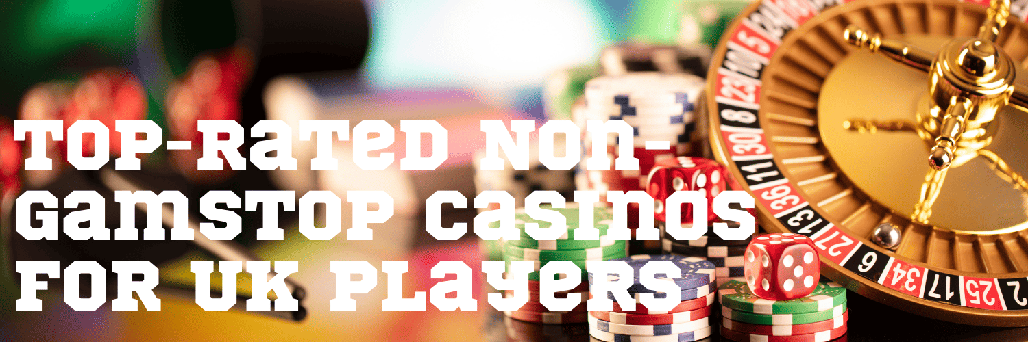 Top Non GamStop Casinos Where to Play Without Restrictions