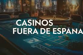 Los Mejores Casinos Online Fuera de España Tu Guía Completa
